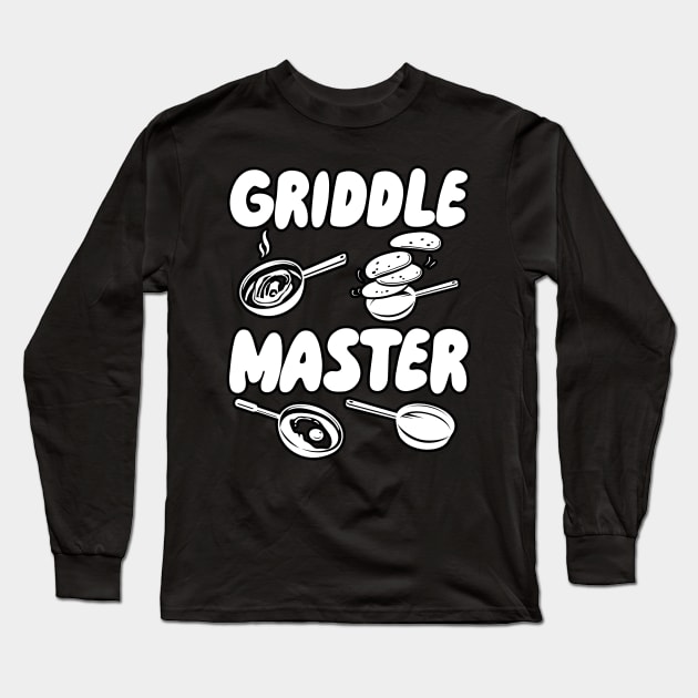 Master Of The Griddle Long Sleeve T-Shirt by maxcode